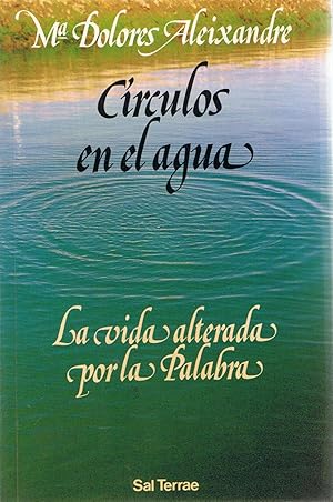 Seller image for CRCULOS EN EL AGUA * LA VIDA ALTERADA POR LA PALABRA for sale by Librera Torren de Rueda