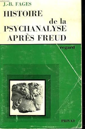 Seller image for HISTOIRE DE LA PSYCHANALYSE APRES FREUD for sale by Le-Livre