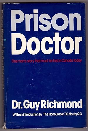 Seller image for Prison Doctor One man's story that must be told in Canada today for sale by Ainsworth Books ( IOBA)