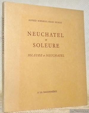 Bild des Verkufers fr Neuchtel et Soleure. Soleure et Neuchtel. Avec six illustrations hors texte. zum Verkauf von Bouquinerie du Varis