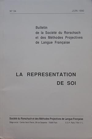 LA REPRESENTATION DE SOI : Bulletin de la Société du Rorschach et des Méthodes Projectives de Lan...