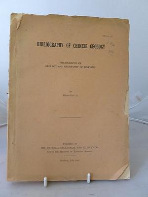 Image du vendeur pour Bibliography of Chinese Geology Bibliography of Geology and Geography of Sinkiang mis en vente par Hereward Books