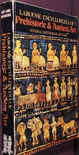 Larousse Encyclopedia of Prehistoric & Ancient Art: Second Edition