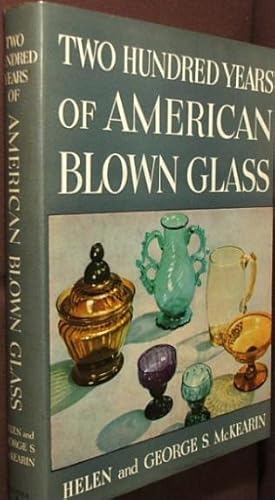 Seller image for Two Hundred Years of American Blown Glass for sale by The Wild Muse