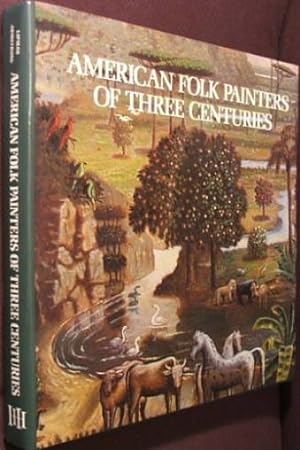 Seller image for American Folk Painters of Three Centuries for sale by The Wild Muse