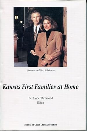 Seller image for Kansas First Families at Home: Residences, Residents and Recipes [Ephemera Included: 1999 Inaugural Ball Program for Kansas Governor Bill Graves] for sale by Whiting Books