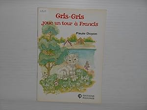 Imagen del vendedor de Gris-Gris Joue Un Tour a Francis a la venta por La Bouquinerie  Dd