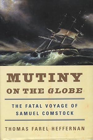 Mutiny On The Globe: The Fatal Voyage Of Samuel Comstock