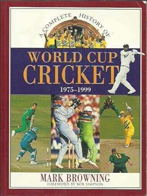 Seller image for A Complete History of World Cup Cricket 1975 - 1999 for sale by Fine Print Books (ABA)