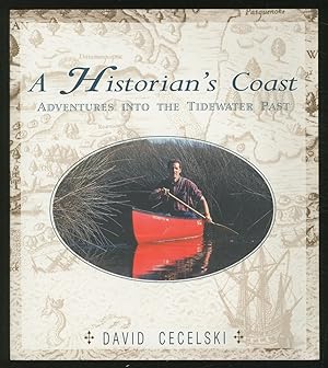 A Historian's Coast: Adventures into the Tidewater Past