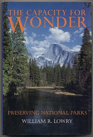 Bild des Verkufers fr The Capacity for Wonder: Preserving National Parks zum Verkauf von Between the Covers-Rare Books, Inc. ABAA