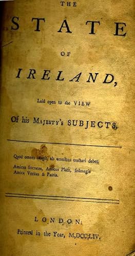 The State of Ireland, Laid Open to the View of His Majesty's Subjects