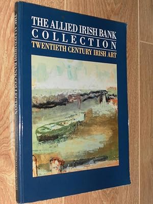 Immagine del venditore per the Allied Irish Bank Collection Twentieth Century Irish Art venduto da Dublin Bookbrowsers