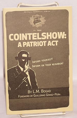 Bild des Verkufers fr Cointelshow: a Patriot Act zum Verkauf von Bolerium Books Inc.