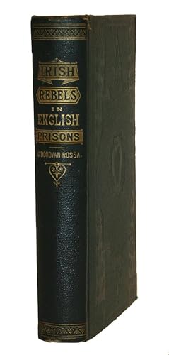 Seller image for Irish Rebels in English Prisons: A Record of Prison Life. for sale by Berkelouw Rare Books
