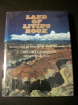 Land of Living Rock: The Grand Canyon and the High Plateaus Arizona, Utah, Nevada