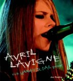 Avril LaVigne: The Unofficial Book