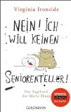 Nein! Ich will keinen Seniorenteller: Das Tagebuch der Marie Sharp