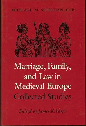 Marriage, Family and Law in Medieval Europe: Collected Studies