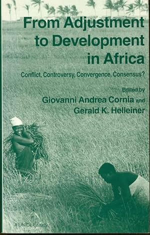 Imagen del vendedor de From Adjustment to Development in Africa: Conflict, Controversy, Convergence, Consensus? a la venta por Book Dispensary