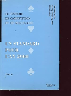 Image du vendeur pour LE SYSTEME DE COMPETITION DU IIIe MILLENAIRE : UN STANDART POUR L AN 2000 TOME II mis en vente par Le-Livre