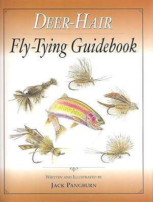 Seller image for DEER-HAIR FLY-TYING GUIDEBOOK. Written and illustrated by Jack Pangburn. De luxe hardback edition. for sale by Coch-y-Bonddu Books Ltd