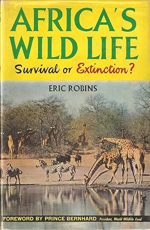 Bild des Verkufers fr AFRICA'S WILD LIFE: SURVIVAL OR EXTINCTION? zum Verkauf von Coch-y-Bonddu Books Ltd