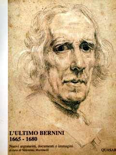 L?ULTIMO BERNINI 1665-1680. Nuovi argomenti, documenti e immagini.