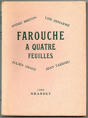 Imagen del vendedor de FAROUCHE  QUATRE FEUILLES. [Sign par les 4 auteurs]. a la venta por Librairie Le Livre Penseur