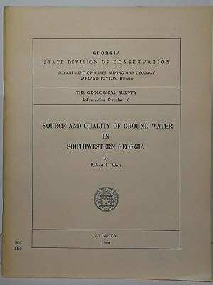 Image du vendeur pour Source and Quality of Ground Water in Southwestern Georgia (The Geological Survey, Information Circular 18) mis en vente par Stephen Peterson, Bookseller