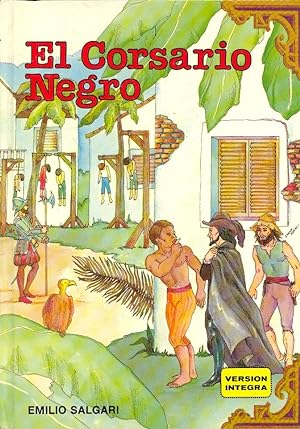 Bild des Verkufers fr EL CORSARIO NEGRO (VERSION INTEGRA, NO ADAPTADA NI ABREVIADA - CON LAMINAS EN COLOR A TODA PAGINA) zum Verkauf von Libreria 7 Soles