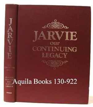 Jarvie Our Continuing Legacy. [Bear Creek, Cedar Creek, Ferry, Gladwin and Larkspur].