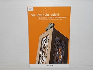 Seller image for Au Lever du Soleil : Homlies Pour L'anne B: vangile de Marc for sale by La Bouquinerie  Dd
