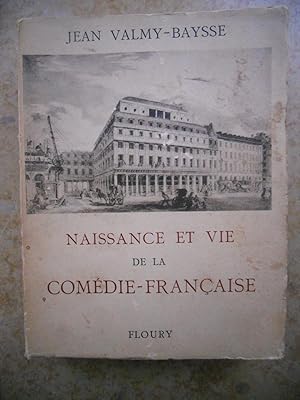 Imagen del vendedor de Naissance et vie de la Comedie-Francaise - Histoire anecdotique et critique du theatre francais 1402-1945 a la venta por Frederic Delbos