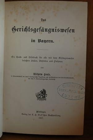 Bild des Verkufers fr Das Gerichtsgefngniswesen in Bayern. Ein Hand- und Hilfsbuch fr alle mit dem Gefngniswesen befaten Stellen, Behrden und Personen. zum Verkauf von Antiquariat  Braun