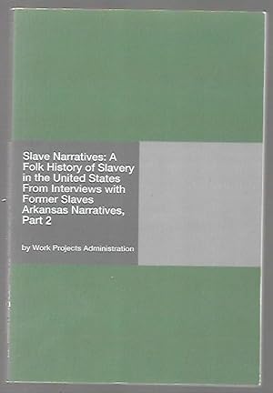 Slave Narratives: a Folk History of Slavery in the United States from Interviews with Former Slav...