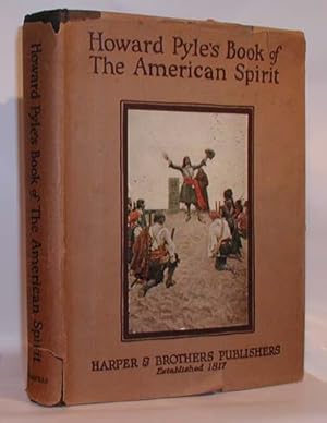 Howard Pyle's Book of The American Spirit