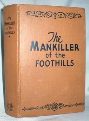 The Mankiller of the Foothills