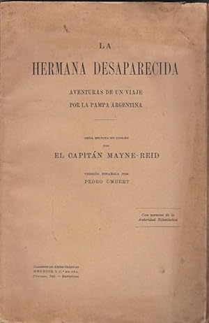 Seller image for La hermana desaparecida. Aventuras de un viaje por la Pampa argentina for sale by LIBRERA GULLIVER