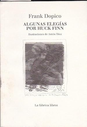 Imagen del vendedor de Algunas elegas por Huck Finn a la venta por LIBRERA GULLIVER