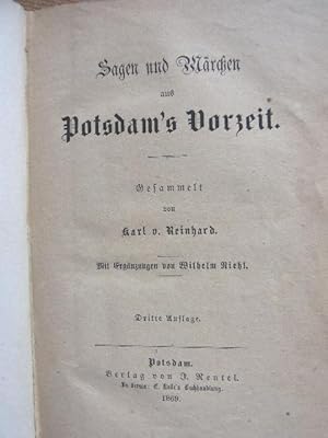 Sagen und Märchen aus Potsdam's Vorzeit. Mit Ergänzungen v. W.Riehl.