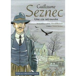 Guillaume Seznec - Une Vie Retrouvée. Texte et illustrations de Pascal Bresson.