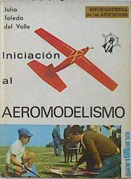 Imagen del vendedor de Iniciacin al aeromodelismo a la venta por Almacen de los Libros Olvidados