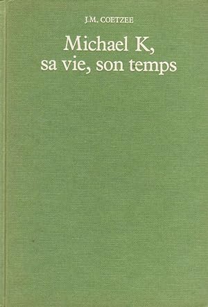 Seller image for Michael K., sa vie, son temps for sale by Bouquinerie "Rue du Bac"