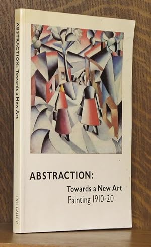 Image du vendeur pour Abstraction: Towards a New Art Painting 1910-20 mis en vente par Andre Strong Bookseller