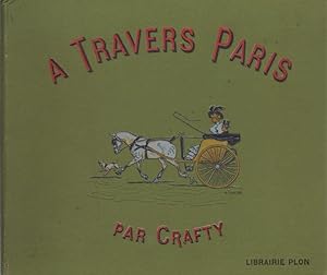 Imagen del vendedor de A Travers Paris. a la venta por Librairie Chretien