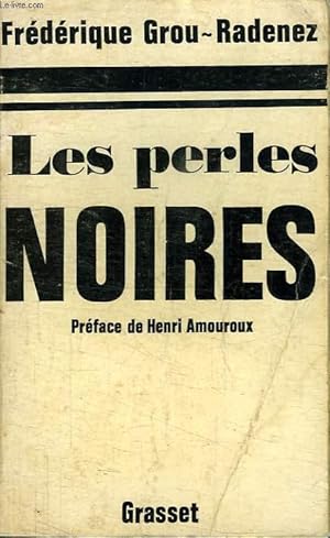 Seller image for LES PERLES NOIRES.PREFACE DE HENRI AMOUROUX. for sale by Le-Livre