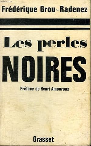 Seller image for LES PERLES NOIRES.PREFACE DE HENRI AMOUROUX. for sale by Le-Livre