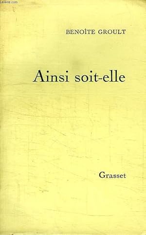 Image du vendeur pour AINSI SOIT-ELLE. mis en vente par Le-Livre