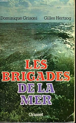 Seller image for LES BRIGADES DE LA MER. for sale by Le-Livre